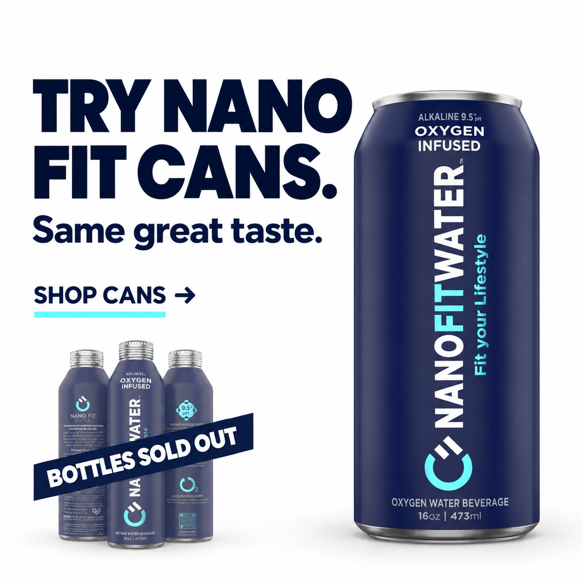 Bottles sold out. Try Nano Fit cans. Same great taste.